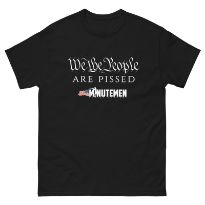 We the People are PISSED Men's classic tee